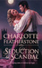 Seduction & Scandal (The Brethren Guardians, #1) by Charlotte Featherstone