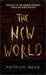 The New World (Chaos Walking, #0.5) by Patrick Ness