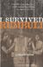 I Survived Rumbuli by Frida Michelson