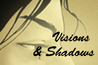 Visions & Shadows cover