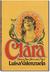 Clara Thirteen Short Stories and a Novel by Luisa Valenzuela