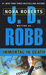 Immortal in Death (In Death, #3) by J.D. Robb