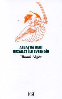 albaym-beni-nezahat-ile-evlendir