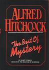 The Best of Mystery: 63 Short Stories Chosen by the Master of Suspense The Best of Mystery: 63 Short Stories Chosen by the Master of Suspense