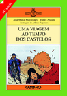Uma Viagem ao Tempo dos Castelos