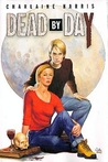 Dead by Day (Sookie Stackhouse, #4-5)