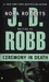 Ceremony in Death (In Death, #5) by J.D. Robb