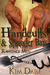 Handcuffs and Spreader Bars (Rawlings Men #5) by Kim Dare