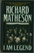 I Am Legend by Richard Matheson
