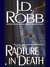 Rapture in Death (In Death, #4) by J.D. Robb
