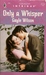 Only A Whisper by Gayle Wilson