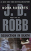 Seduction in Death (In Death, #13) by J.D. Robb