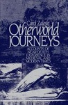 Otherworld Journeys: Accounts of Near-death Experience in Medieval & Modern Times