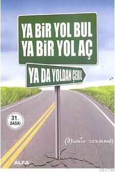 ya-bir-yol-bul-ya-bir-yol-a-ya-da-yoldan-ekil