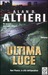 Ultima luce by Alan D. Altieri
