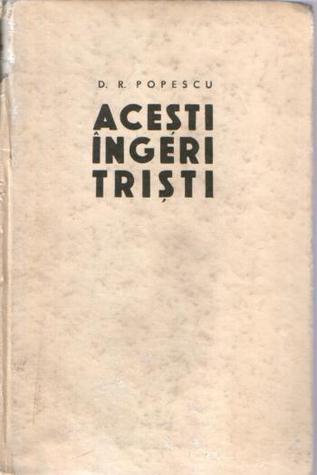 acesti-ingeri-tristi