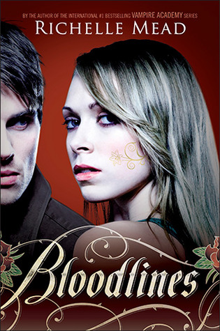 Book Review: Richelle Mead’s Bloodlines