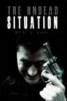 The Undead Situation (Undead, #1)
