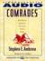 Comrades Brothers, Fathers, Sons, Pals by Stephen E. Ambrose