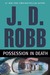 Possession in Death (In Death, #31.5) by J.D. Robb