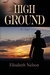 High Ground by Elisabeth Nelson