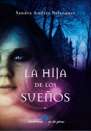 La hija de los sueños (La hija de los sueños, #1)