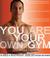 You Are Your Own Gym: The Bible Of Bodyweight Exercises For Men And Women