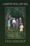 The Complete Tales of Lucy Gold