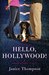 Hello, Hollywood! (Backstage Pass, #2) by Janice Thompson
