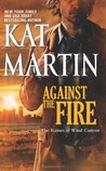 Against the Fire (The Raines of Wind Canyon, #2)