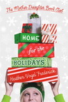 Home for the Holidays (The Mother-Daughter Book Club, #5)