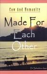 Cow And Humanity - Made For Each Other