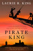 Pirate King (Mary Russell, #11) by Laurie R. King