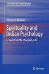 Spirituality and Indian Psychology: Lessons from the Bhagavad-Gita