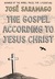 The Gospel According to Jesus Christ by José Saramago