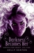 Darkness Becomes Her (Gods & Monsters #1) by Kelly Keaton