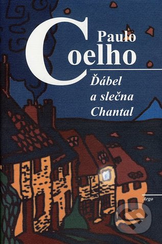 Ebook Ďábel a slečna Chantal by Paulo Coelho read! Ebook Ďábel a slečna Chantal by Paulo Coelho read!