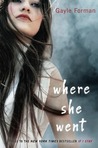 Where She Went (If I Stay #2)