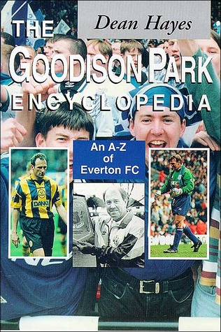 the-goodison-park-encyclopedia-an-a-z-of-everton-fc
