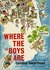 Where The Boys Are by Glendon Swarthout