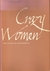 Crazy Women by Jack Matthews