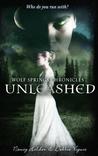 Unleashed (Wolf Springs Chronicles, #1)