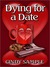 Dying for a Date (Laurel McKay Mysteries, #1) by Cindy Sample