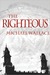 The Righteous by Michael Wallace