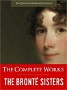 The Complete Works of the Bronte Sisters The Complete Works of the Bronte Sisters