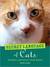 Secret Language of Cats The Body Language of Feline Bodies by Heather Dunphy