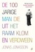 De 100-jarige man die uit het raam klom en verdween by Jonas Jonasson