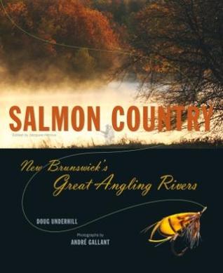 salmon-country-new-brunswick-s-great-angling-rivers