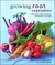 Growing Root Vegetables by Richard Bird