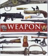 Weapon: A Visual History of Arms and Armor